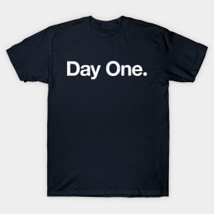 Day one. T-Shirt